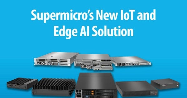Supermicro Expands Edge Compute Portfolio to Tempo up IoT and Edge AI Workloads with New Generation of Embedded Solutions, Industry News