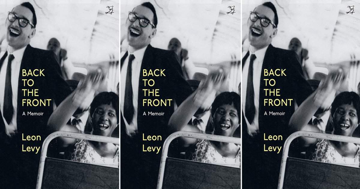 BOOK REVIEW: Abet To The Front — Leon Levy’s first-hand story of resistance politics in SA