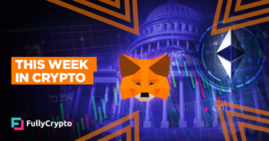 This Week in Crypto – Ethereum, MetaMask, and Politics