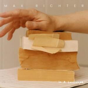 Max Richter – In a Landscape