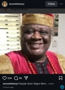 Segun Remi, popularly known as Chief Kanran, has died